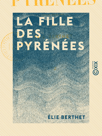 Livre numérique La Fille des Pyrénées - Tome II
