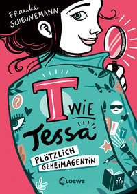 E-Book T wie Tessa (Band 1) - Plötzlich Geheimagentin!