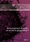 Livre numérique Environnement et santé : où en est la géographie ? Dynamiques Environnementales 36