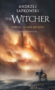 Livre numérique Sorceleur (Witcher), T3 : Le Sang des elfes (traduction révisée)