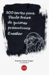 Livro digital 100 Cartas para Paulo Freire de quienes pretendemos Enseñar