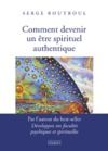 Libro electrónico Comment devenir un être spirituel authentique - Les clés pratiques d'ouverture de conscience