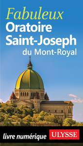 Livre numérique Fabuleux Oratoire Saint-Joseph du Mont-Royal
